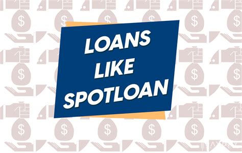 If you prefer a bigger loan amount, you need to. . Loans like spotloan